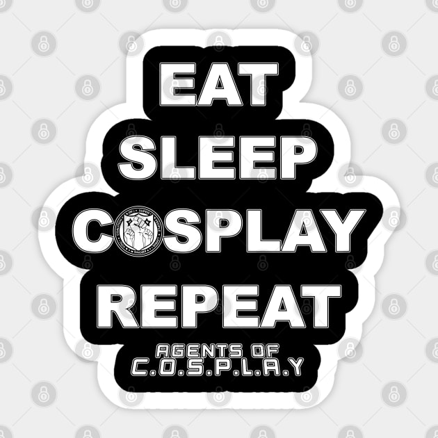 Eat. Sleep. Cosplay. Repeat Sticker by AgentsOfCosplay